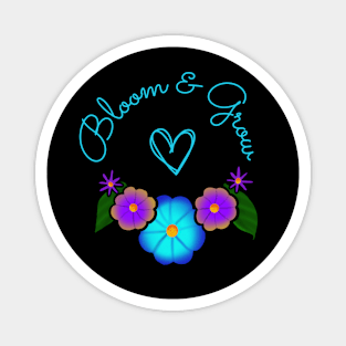 Bloom and Grow Inspirational Floral Magnet